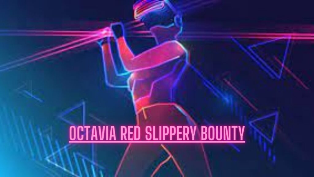 octavia red slippery bounty