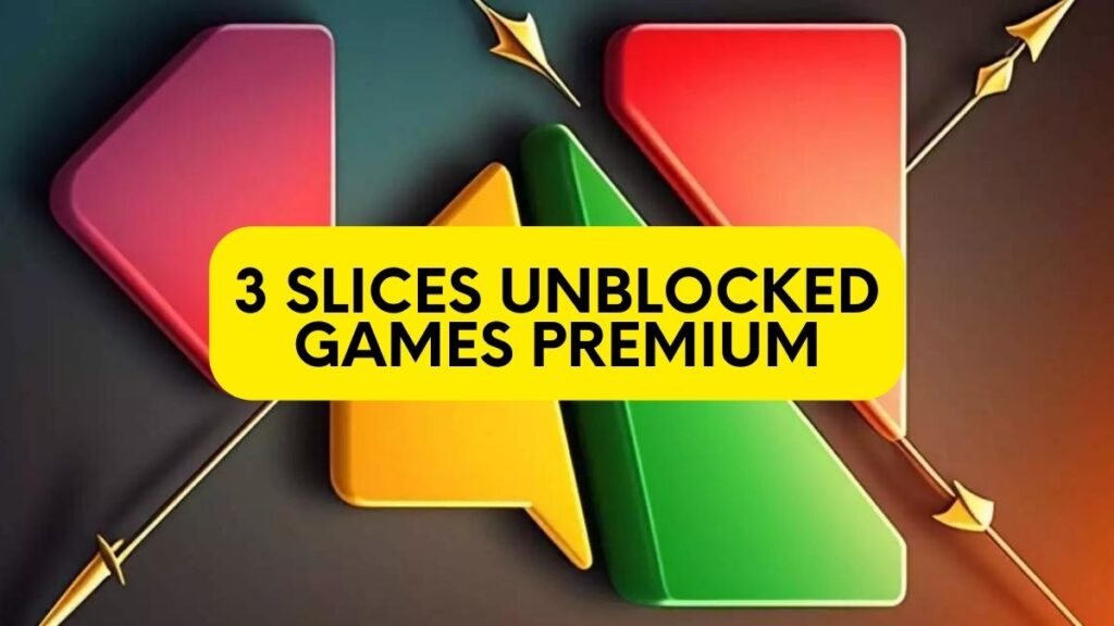 3 Slices Unblocked Games Premium: