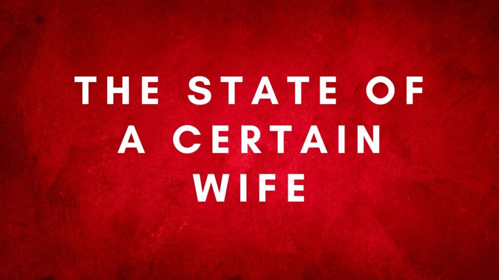 the state of a certain wife