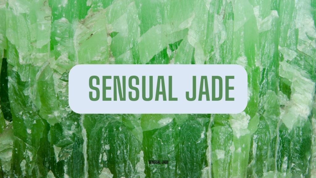 sensual jade