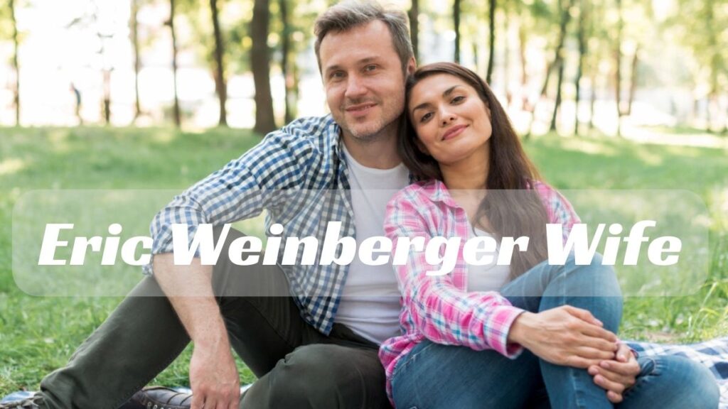 Eric Weinberger's wife