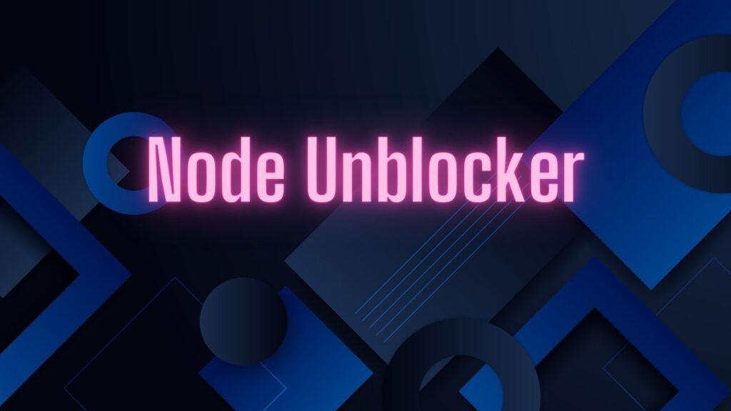 Node Unblocker