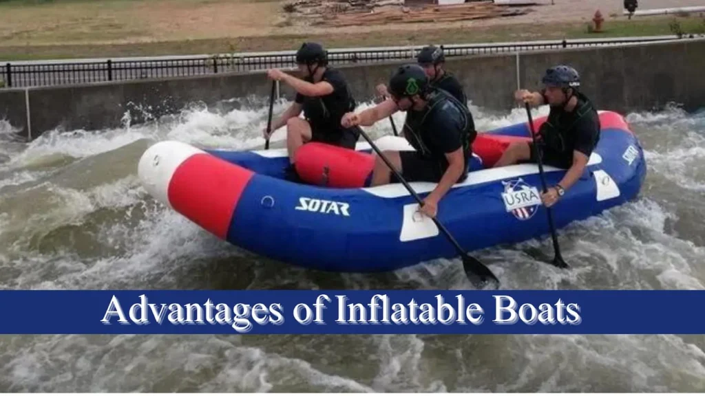 Advantages of Inflatable Boats