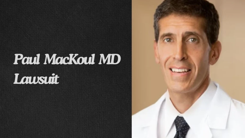 paul mackoul md lawsuit