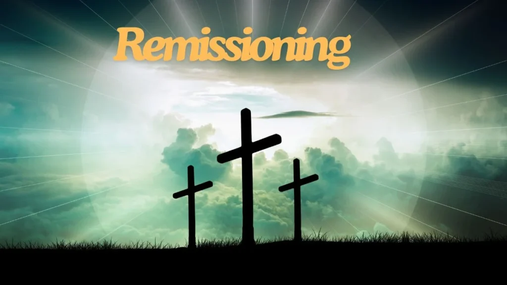 Remissioning