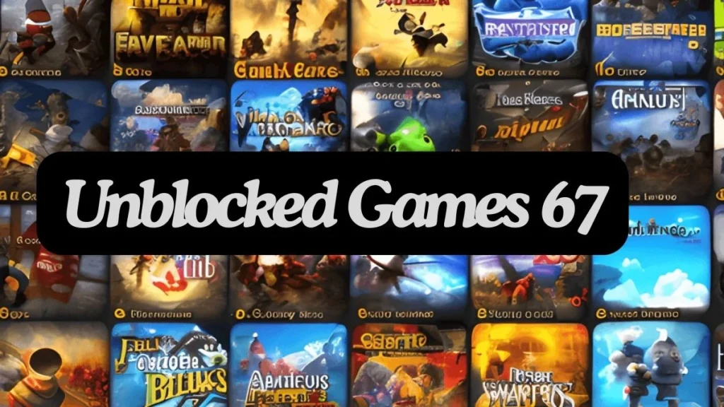 Unblocked Games 67