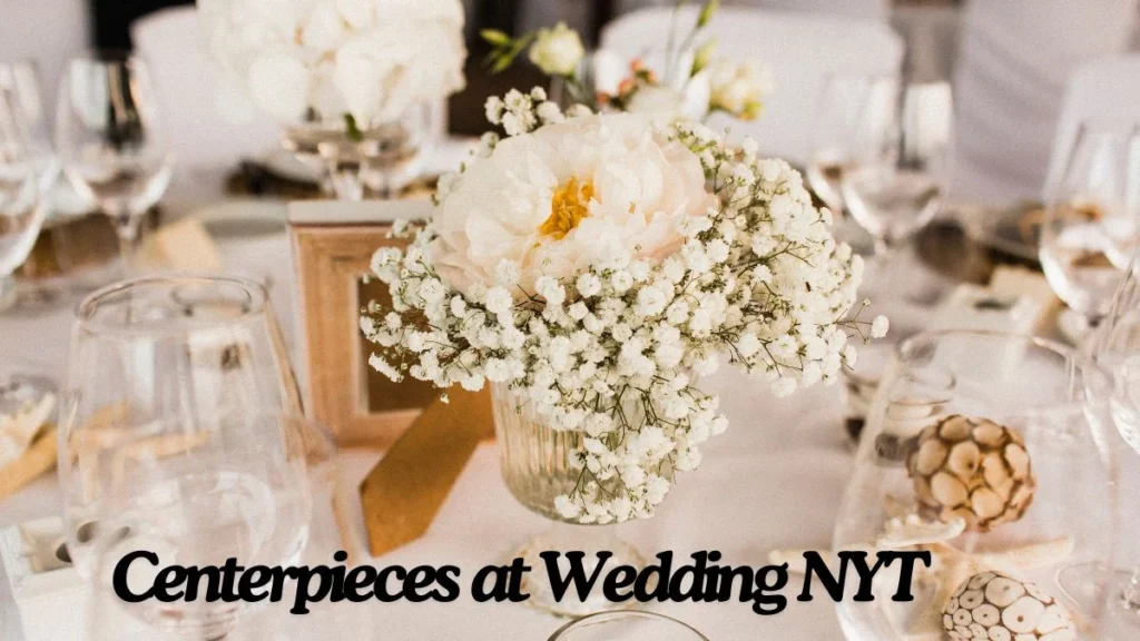 Centerpieces at Wedding NYT