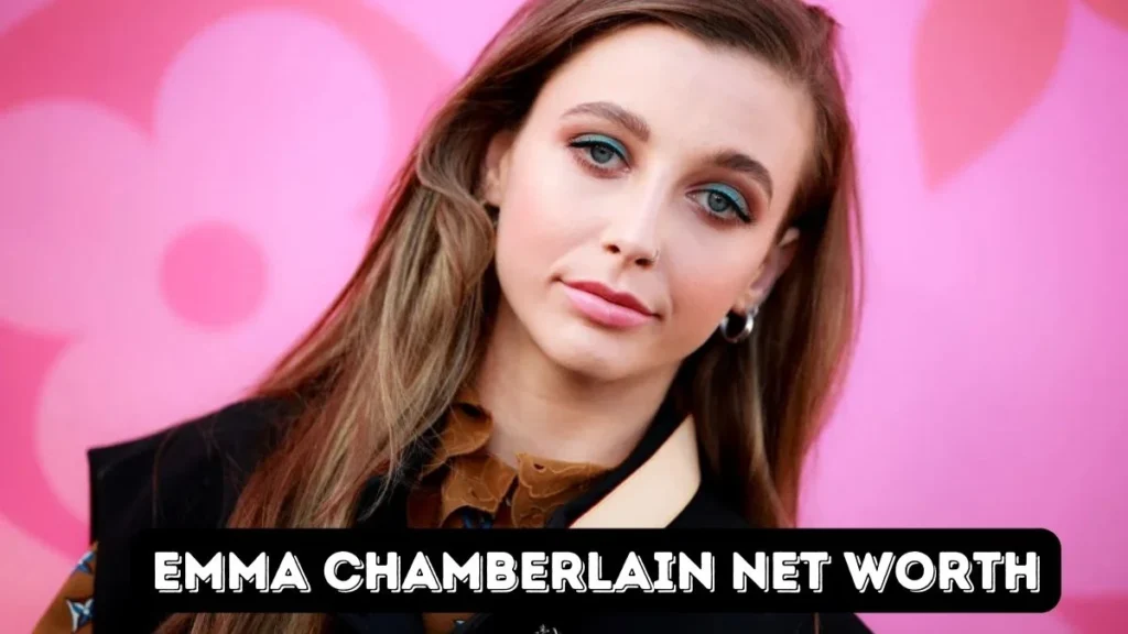 Emma Chamberlain Net Worth