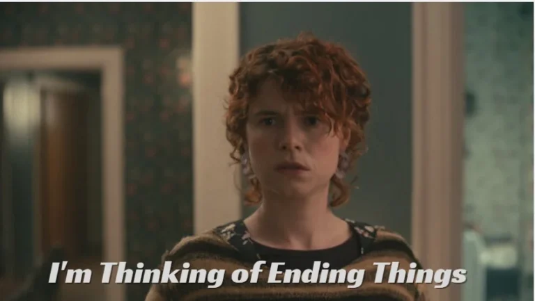 I'm Thinking of Ending Things