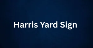 Harris Yard Sign